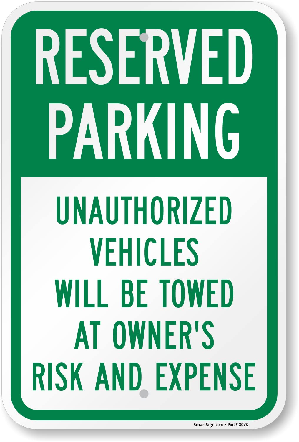 SmartSign 18 x 12 inch “Reserved Parking - Unauthorized Vehicles Will Be Towed at Owner Risk and Expense” Metal Sign, 63 mil Laminated Rustproof Aluminum, Green and White, Made in USA