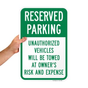 SmartSign 18 x 12 inch “Reserved Parking - Unauthorized Vehicles Will Be Towed at Owner Risk and Expense” Metal Sign, 63 mil Laminated Rustproof Aluminum, Green and White, Made in USA