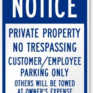 SmartSign 24 x 18 inch “Notice - Private Property No Trespassing, Customer/Employee Parking Only” Metal Sign, 80 mil Aluminum, 3M Laminated Engineer Grade Reflective Material, Blue and White, USA-Made