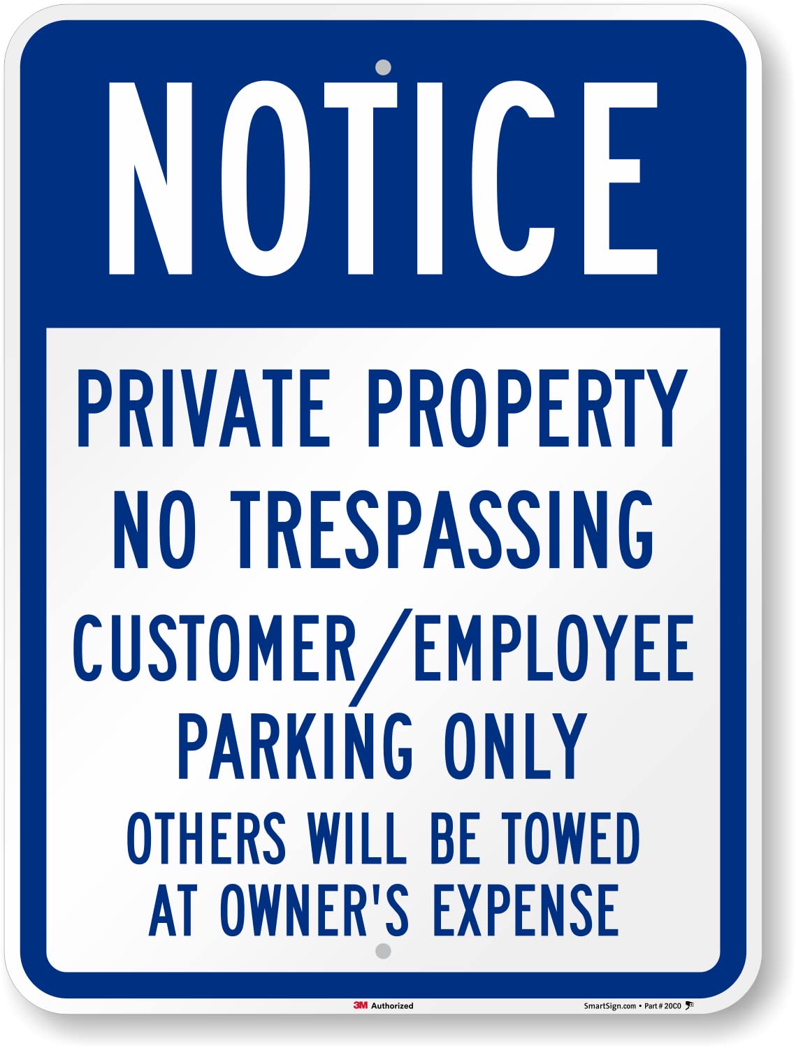 SmartSign 24 x 18 inch “Notice - Private Property No Trespassing, Customer/Employee Parking Only” Metal Sign, 80 mil Aluminum, 3M Laminated Engineer Grade Reflective Material, Blue and White, USA-Made