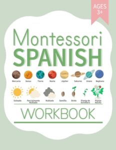 montessori spanish workbook: bilingual language materials for kids age 3+ | science, social studies, geography, art and handwriting practice learning in spanish (learning spanish workbooks)