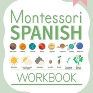 Montessori Spanish Workbook: Bilingual Language Materials for Kids Age 3+ | Science, Social Studies, Geography, Art and Handwriting Practice learning in Spanish (Learning Spanish Workbooks)