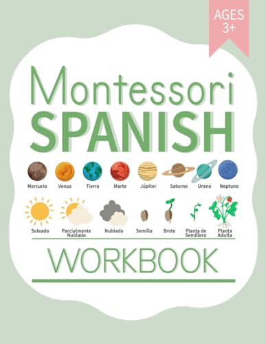 Montessori Spanish Workbook: Bilingual Language Materials for Kids Age 3+ | Science, Social Studies, Geography, Art and Handwriting Practice learning in Spanish (Learning Spanish Workbooks)