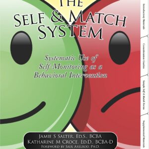 The Self & Match System: Systematic Use of Self-Monitoring as a Behavioral Intervention (With Digital Forms) 7th Edition