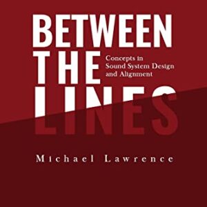 Between the Lines: Concepts in Sound System Design and Alignment