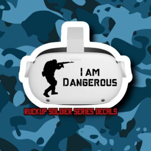 I am Dangerous - RuckUp Soldier Series Decals - Oculus Quest 2 - Decals - Black