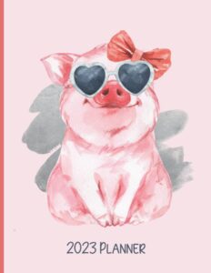 2023 weekly and monthly planner: pink pig planner with dated monthly at-a-glance pages and weekly pages with goal, priorities and notes sections