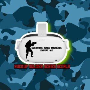 Everyone makes mistakes except me - RuckUp Soldier Series Decals - Oculus Quest 2 - Decals - Black