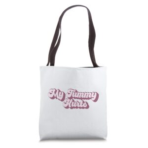 tummy ache survivor my stomach hurts funny wavy meme tote bag