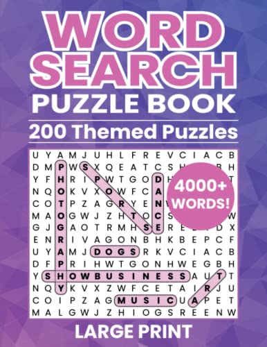 Word Search Puzzle Book Large Print, 4000+ Words, 200 Themed Puzzles: Large Print Word Find Book for Adults, Big Word Search Book, 200 Puzzles Word Search Book