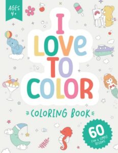 i love to color: coloring book for kids (120 pages | 8.5 x 11 | coloring books for kids ages 4-8)