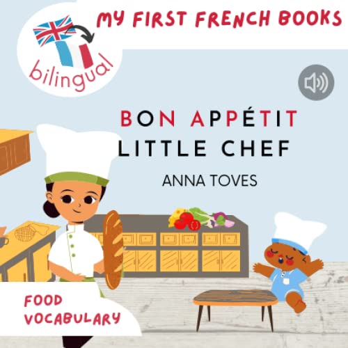 Bon appétit little chef: bilingual book for children (FR-EN)