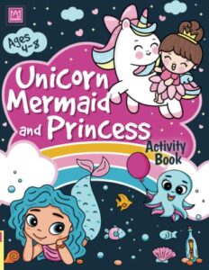 unicorn, mermaid and princess activity book for kids ages 4-8: fun activity book for kids | more than 101 activities.