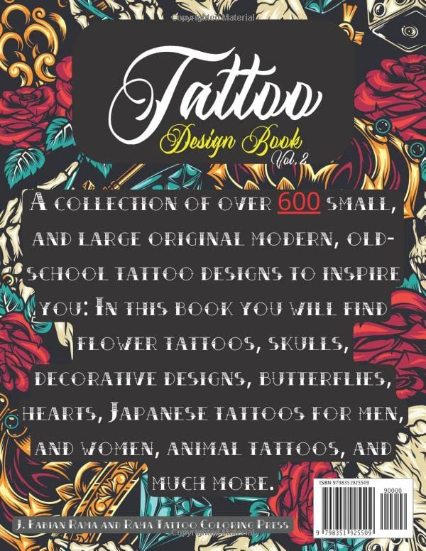 Tattoo Design Book Vol. 2: Over 600 Tattoo Designs for Real Tattoo Artists, Professionals, and Amateurs. Original, Modern and Classic Tattoo Designs ... for Your First Tattoo (Books for Adults)