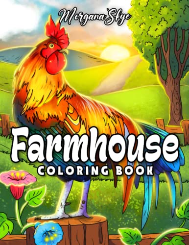 Farmhouse Coloring Book: Easy Countryside Designs with Cute Farm Animals, Beautiful Flowers and Relaxing Landscapes for Stress Relief and Relaxation