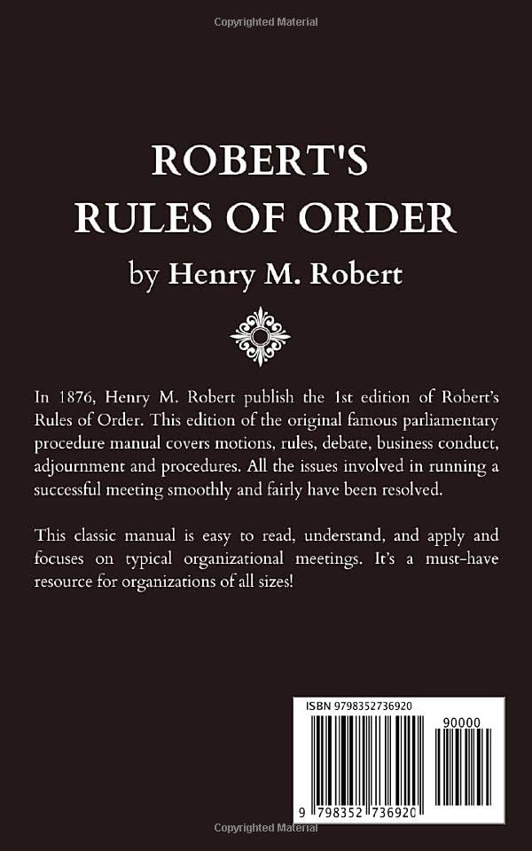 Robert's Rules of Order: The Original 1876 1st Edition of The Classic Parliamentary Procedure Manual! (Annotated)