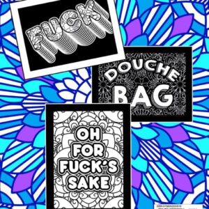 Shove It Up Your F*cking A**: Adult Coloring Book