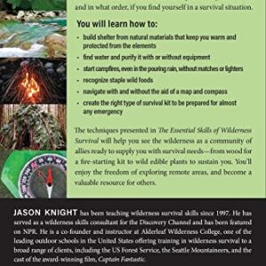 The Essential Skills of Wilderness Survival: A Guide to Shelter, Water, Fire, Food, Navigation, and Survival Kits