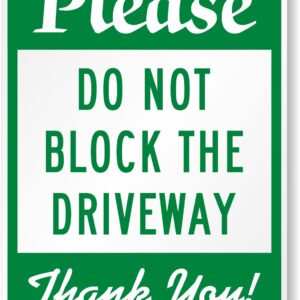 SmartSign 24 x 18 inch “Please Do Not Block Driveway, Thank You” Sign, 80 mil Aluminum, 3M Laminated EG Reflective Material, Green and White, Made in USA