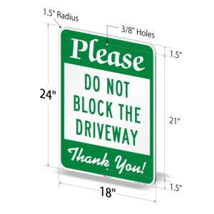 SmartSign 24 x 18 inch “Please Do Not Block Driveway, Thank You” Sign, 80 mil Aluminum, 3M Laminated EG Reflective Material, Green and White, Made in USA