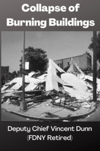 collapse of burning buildings: a guide to fireground safety