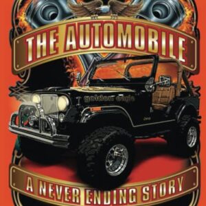 The Automobile – A Never Ending Story : A Beginners Book for Trainees, Mechanic Students and Novices with Simple to Understand Drawings and Pictures