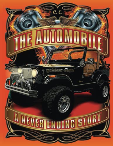 The Automobile – A Never Ending Story : A Beginners Book for Trainees, Mechanic Students and Novices with Simple to Understand Drawings and Pictures