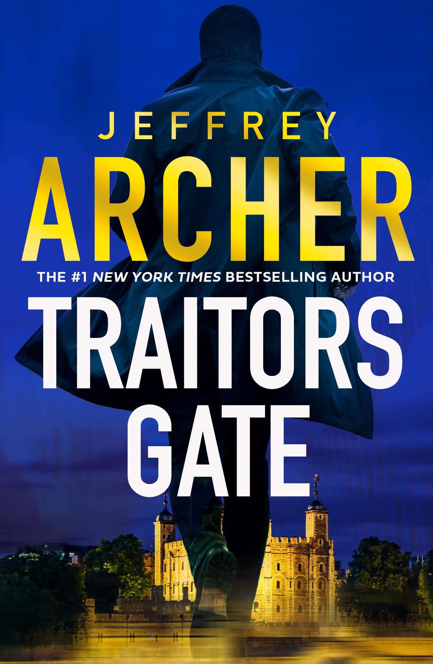 Traitors Gate: The new heist thriller from the author of the Clifton Chronicles and Kane & Abel