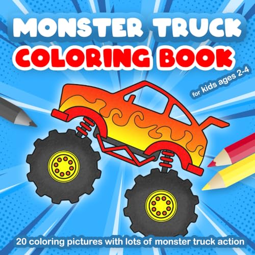 Monster Truck Coloring Book for Kids Ages 2-4: Book for Toddlers with 20 Different Monster Truck Coloring Pages