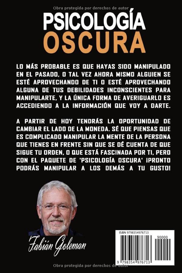 Psicología oscura: 2 libros en 1: Psicología oscura y manipulación. Aprende como analizar a las personas en cualquier situación. Domina y descubre las ... negociación/pnl. (Spanish Edition)