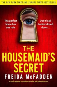 the housemaid's secret: a totally gripping psychological thriller with a shocking twist