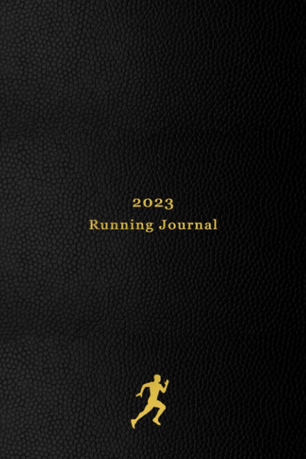 2023 Running Journal: Your personal 365 day running log, calendar and planner all in one | Track your daily runs, races, goals, achievements and improvements | 2023 edition for runners