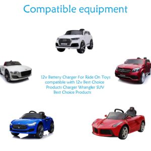 12V Supply for Kids Ride On Car,Battery Charger for Best Choice Products Wrangler SUV Sports Car Farm Tractor Ride On Toys Car Truck Kidzone Motorcycle Variety of Electric Baby Carriage Power Adapter