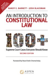 an introduction to constitutional law: 100 supreme court cases everyone should know