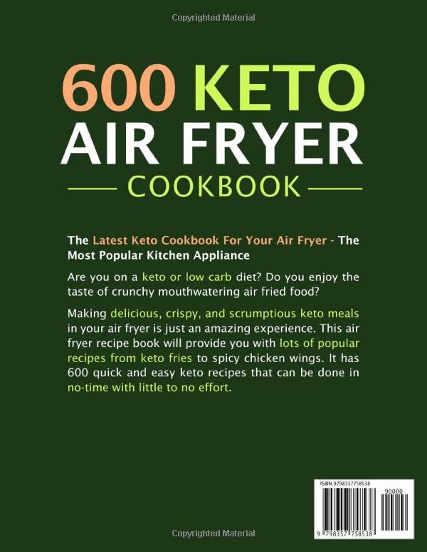 Keto Air Fryer Cookbook: 600 Foolproof Ketogenic Air Fryer Recipes For Quick Weight Loss (low carb cookbook)