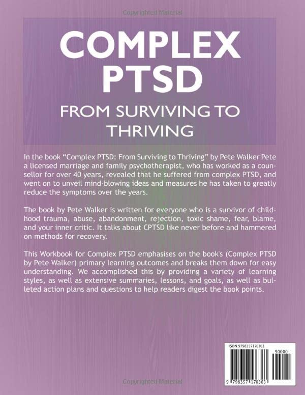 Workbook for Complex PTSD: From Surviving to Thriving by Pete Walker: A Guide And Map For Recovering From Childhood Trauma