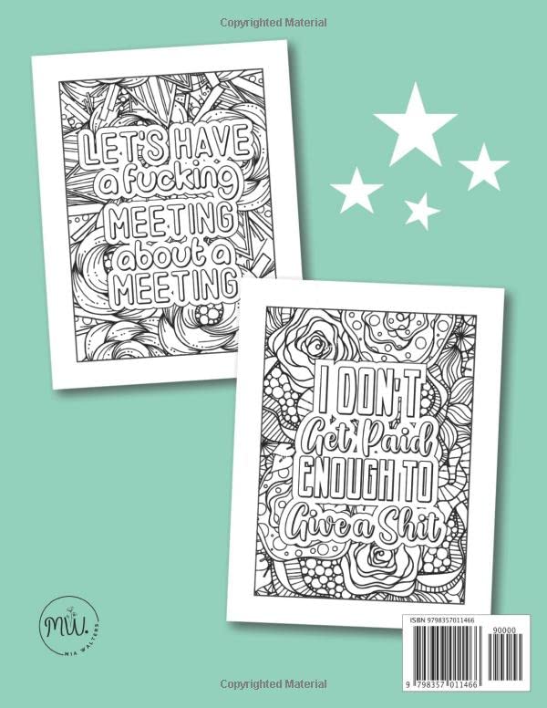 Things I Want to Say At Work But Can't: A Funny and Snarky Swear Word Coloring Book for Adults with Stress Relieving Designs