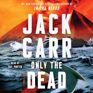 only the dead: a thriller (terminal list, book 6)