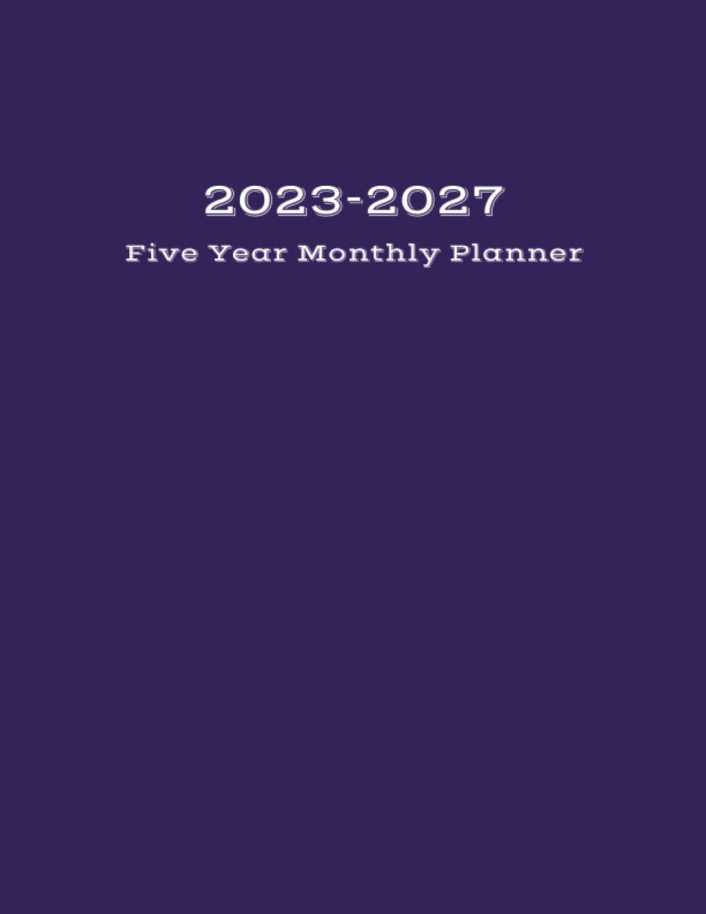 2023-2027 Five Year Monthly Calendar Basic Fun Purple Cover 8.5" x 11": 60 Month Planner 2023 - 2027 | 5 Year Monthly Calendar