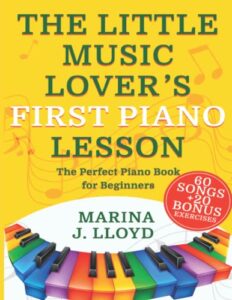 the little music lover’s first piano lesson: the perfect beginner piano book for kids