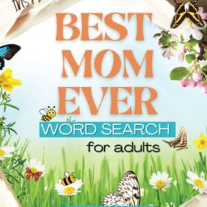 Inspirational Best Mom Ever Word Search For Adults Large Print