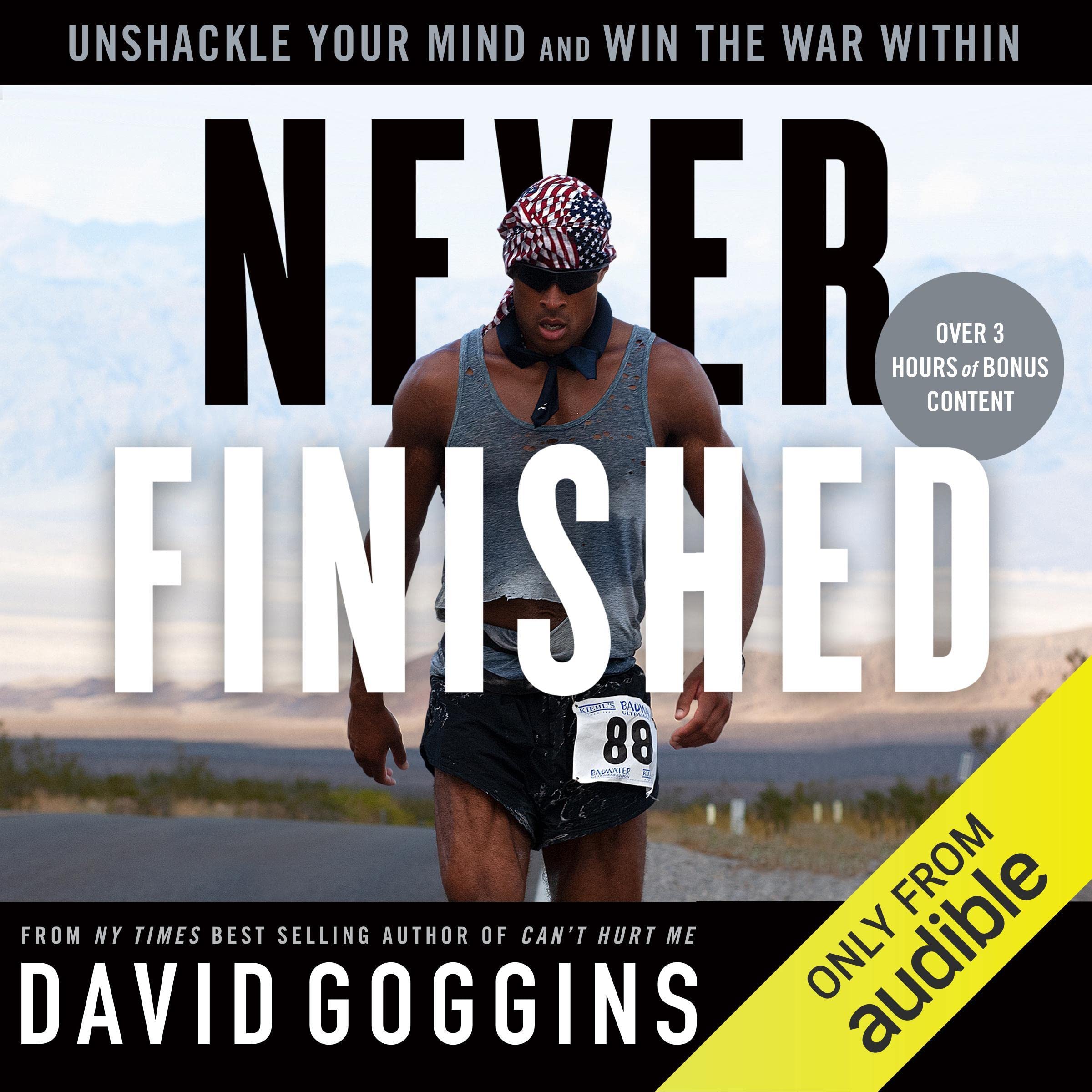 Never Finished: Unshackle Your Mind and Win the War Within