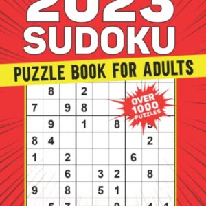 2023 Sudoku Puzzle Book For Adults: 1000+ Sudoku Puzzles from Easy to Hard With Full Solutions, Tons of Challenge for your Brain.(Sudoku Puzzles for Adults).