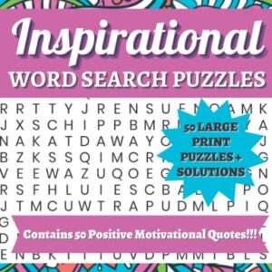 Inspirational Word Search For Adults & Teens: Contains 50 Positive Motivational Quotes!!!