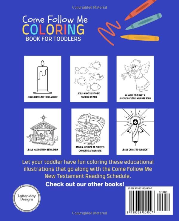 Come Follow Me Coloring Book for Toddlers Ages 1-4: New Testament Bible Coloring Pages for Young Kids, Preschoolers (Book 1)