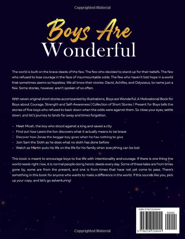 BOYS ARE WONDERFUL: A Motivational Book for Boys about Courage, Strength and Self-Awareness | Collection of Short Stories | Present for Boys