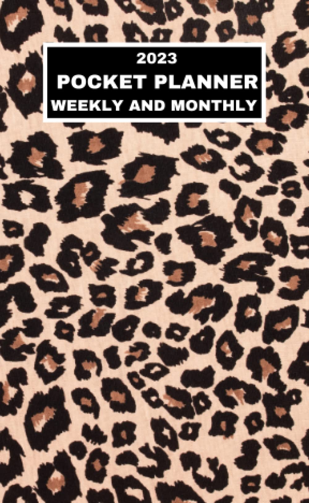 2023 Pocket Planner Weekly And Monthly: Jan-Dec 2023 Pocket Planner, Leopard Print Pocket Planner