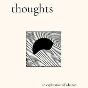 beyond thoughts: an exploration of who we are beyond our minds (Beyond Suffering)