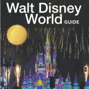 Magic Guidebooks Walt Disney World Guide 2023: The Best Walt Disney World Tips, Virtual Queue Tips, Disney Genie+, Disney Dining Guide, Magic Kingdom, Epcot, Hollywood Studios, Animal Kingdom