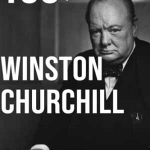 100 Inspirational Quotes by Winston Churchill